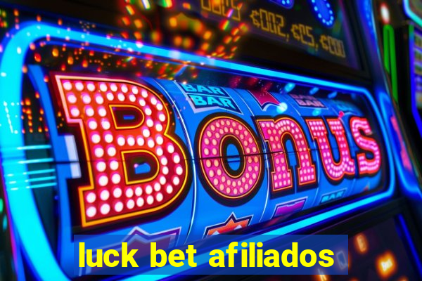 luck bet afiliados